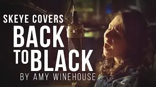 Back To Black - Amy Winehouse (Cover by Skeye)