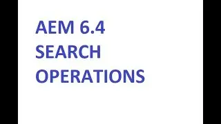 AEM 6.4 Search Operations