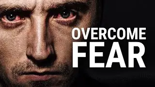 HOW TO OVERCOME FEAR - Motivational Video