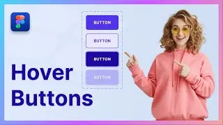Hover Effect Button & Prototype in Figma | Responsive Interactive Components