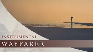 Instrumental - Wayfarer | Pensive, Thoughtful