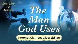 THE MAN GOD USES