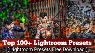 Top 100+ Lightroom Presets DNG PRESETS | Adobe Lightroom Presets Download | Lightroom Mobile Free