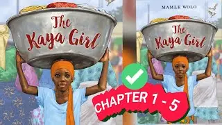 the kaya girl by mamle wolo (chapter 1 - 5)