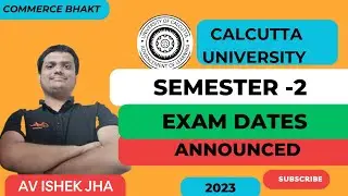 SEMESTER II EXAM DATES ANNOUNCED||BA /BCOM/BSC|| CALCUTTA UNIVERSITY