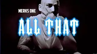 MERKS ONE - ALL THAT