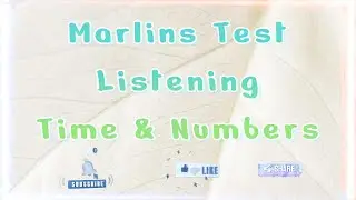 Marlins Test For Seafarer - Listening - Time & Numbers