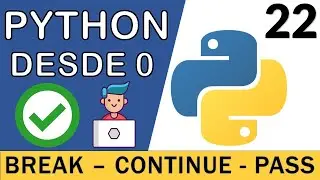 Sentencias Break, Continue, Pass en Python | Curso Python 3 🐍 # 22