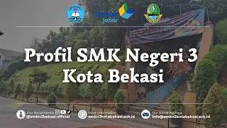PROFIL SMK NEGERI 3 KOTA BEKASI