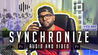 Adobe Premiere Pro cc 2021 Tutorial: How To Sync Audio & Video (For Beginners) | In Hindi
