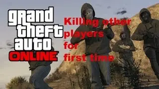 GTA 5 Online||Killing Other Players