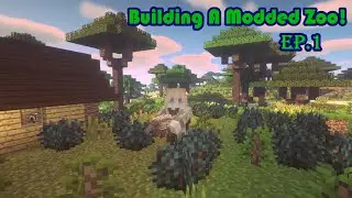 Building a Zoo! || Ep. 1 Modded Minecraft