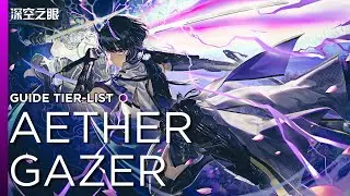 Aether Gazer L'essentiel Avant De Débuter  | Tier-List