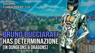 How to Play Bruno Bucciarati in Dungeons & Dragons (Jojo's Bizarre Adventure Build for D&D 5e)