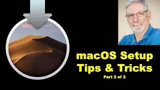 macOS Setup Tips & Tricks-Part 2