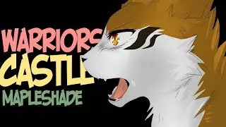 [ Warriors Cats ] - Castle - [ Mapleshade ]