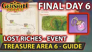 Genshin Impact How To Complete - Final Treasure Area 6 Clue Location - Event Lost Riches Day 6 Guide