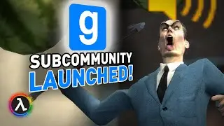 The Garry's Mod Subcommunity has LAUNCHED!