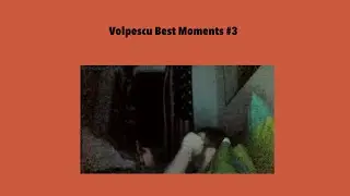Volpescu Best Moments: #3