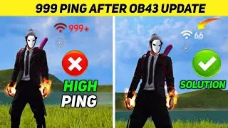 Ff Ping Problem After Ob43 UPDATE | 999 Ping Problem Solve kaise Kare | High Ping Issue After Update