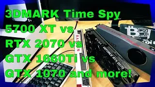Live results of the Radeon 5700 XT 3DMark vs RTX 2070 vs GTX 1660Ti and more