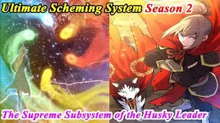 Ultimate Scheming System FULL Season2 - Strongest Anti M.E.T.A - Manhwa System - Manhwa Recap
