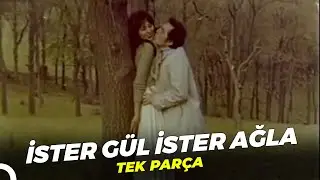 İster Gül İster Ağla | Türk Filmi Full İzle