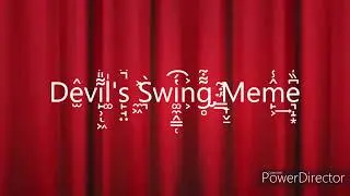 Devil's Swing Meme - Read Desc
