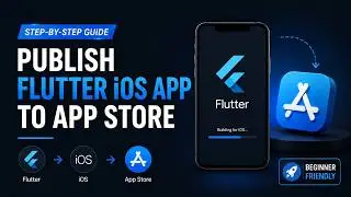 (Beginner Full Guide 2026) - Publish Flutter iOS App to App Store 