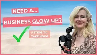 Need a Business Glow Up?! Here's How to Realign & Reignite Your Vision In 5 Steps!