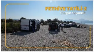 ÇEKME KARAVANLA MUĞLA TATİLİ 2 - FETHİYE VE AKYAKA