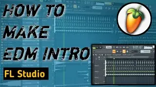 How to make Edm Intro Music In FL Studio | Edm music production | 2023 | Edm intro music