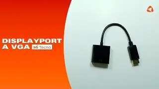 🖥️Presentación del Displayport a VGA
