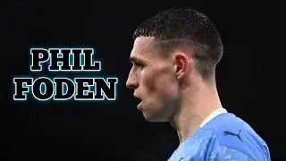 PHIL FODEN ● Skills and Goals ●