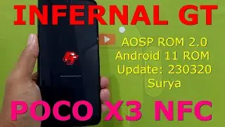 INFERNAL GT AOSP ROM 2.0 for Poco X3 Android 11 ROM Update: 230320