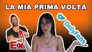LA PRIMA VOLTA DI UNA ONLYFANSER - *strana*