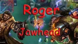 Mobile Legends Bang Bang Roger VS Jawhead | New 2018