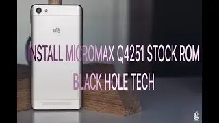 Micromax Q4251 Stock Rom Install