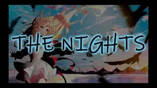 Nightcore - THE NIGHTS (Lyrics)