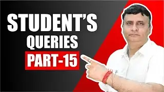 Student's queries Part-15 |Comment section | Answers to Students Questions | Kapil Bhatia