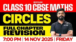 Class 10 CBSE Maths | Circles | Full Chapter Revision | Xylem Class 10 CBSE