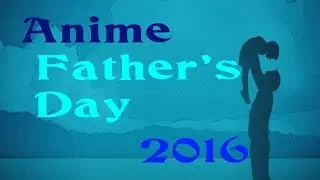 AnimeFather'sDay2016Movie
