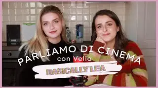 Cinema con Velia | Basically Lea #19