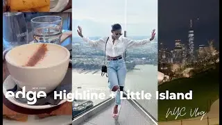 NYC Vlog | The Edge, Brunch, Art Gallery + Little Island | AMOI