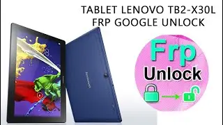 LENOVO TAB 2 A10-30 TB2-X30L The Latest 2023 Remove FRP Lock Google bypass Unlock TUTORIAL 06/2023