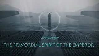 Vlad Basmanov - The Primordial Spirit of the Emperor