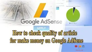 How to check quality of article for make money on Google AdSene