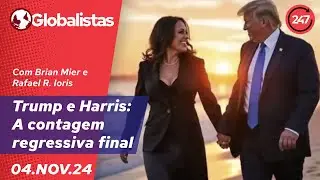 Globalistas - 04.11.24