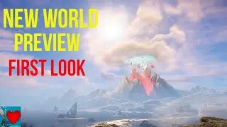 New World Preview First Look