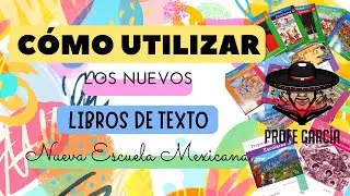 ¿CÓMO UTILIZAR LOS NUEVOS LIBROS DE TEXTO? - NEM 2023